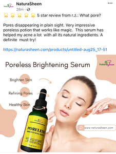 The Poreless BRIGHTENING Serum 1oz/30ml by NaturaSheen